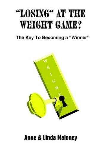 Cover of "Losing" At The Weight Game?