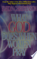 Cover of What God Does When Women Pray