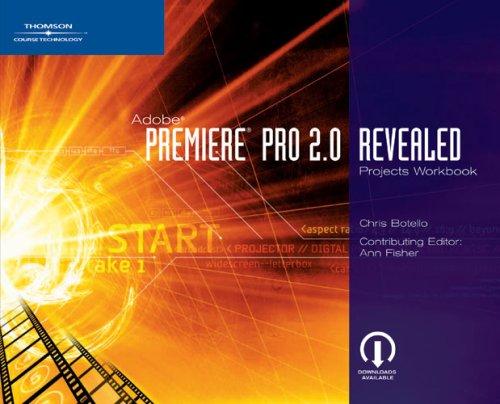Cover of Adobe Premiere Pro 2.0 Revealed Projects Workbook