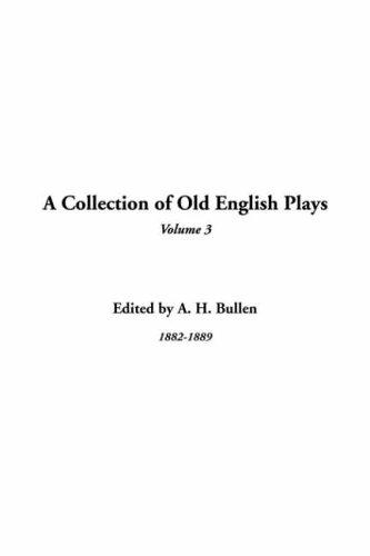 Cover of A Collection Of Old English Plays