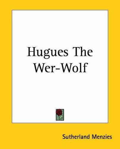 Cover of Hugues The Wer-wolf