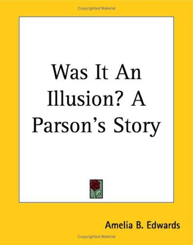 Cover of Was It an Illusion? A Parson's Story