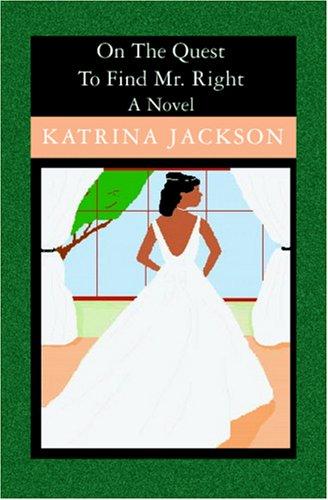 Cover of On The Quest To Find Mr. Right