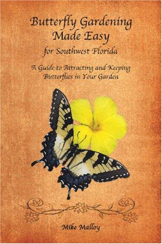 Cover of Butterfly Gardening Made Easy for Southwest Florida