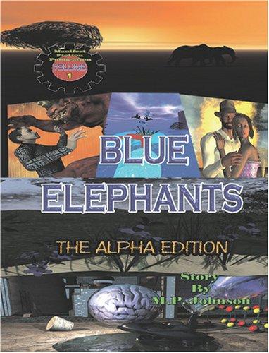 Cover of Blue Elephants: Volume 1:The Alpha Edition