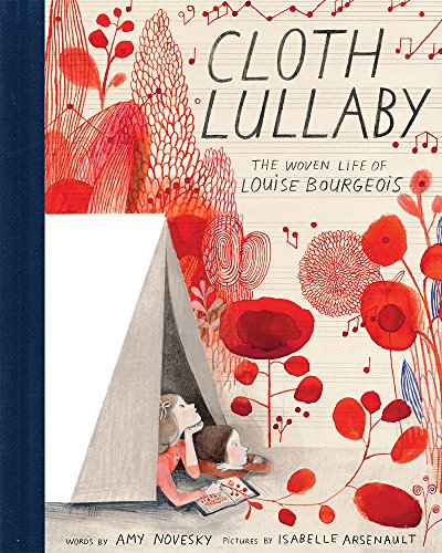 Cover of Cloth Lullaby: The Woven Life of Louise Bourgeois