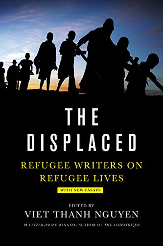 Cover of The Displaced: Refugee Writers on Refugee Lives