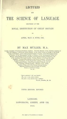 Cover of Lectures on the Science of language delivered at the Royal Institution of Great Britain in April, May & June, 1861