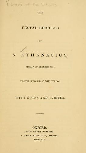 Cover of The festal epistles of S. Athanasius, Bishop of Alexandria