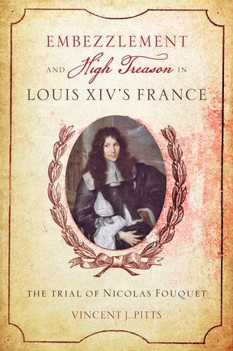 Cover of Embezzlement and High Treason in Louis XIV's France