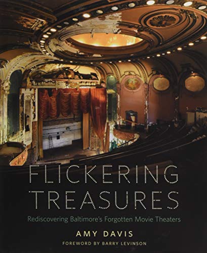 Cover of Flickering Treasures: Rediscovering Baltimore's Forgotten Movie Theaters