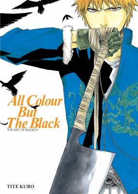 Cover of All Colour But The Black The Art Of Bleach