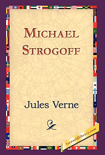 Cover of Michael Strogoff: Or the Courier of the Czar