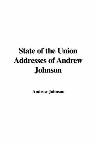Cover of State of the Union Addresses of Andrew Johnson