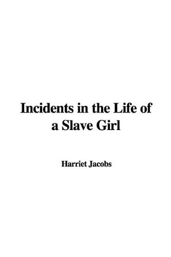Cover of Incidents in the Life of a Slave Girl
