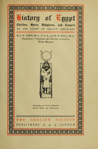 Cover of History of Egypt, Chaldea, Syria, Babylonia, and Assyria in the light of recent discovery