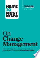 Cover of HBR's 10 Must Reads on Change Management (including featured article "Leading Change," by John P. Kotter)