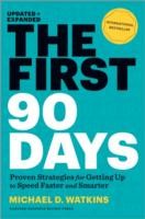 Cover of The First 90 Days Proven Strategies For Getting Up To Speed Faster And Smarter