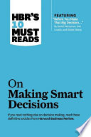 Cover of HBR's 10 Must Reads on Making Smart Decisions