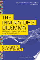 Cover of The Innovator's Dilemma: When New Technologies Cause Great Firms to Fail