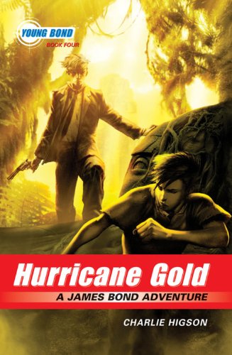 Cover of The Young Bond Series, Book Four: Hurricane Gold