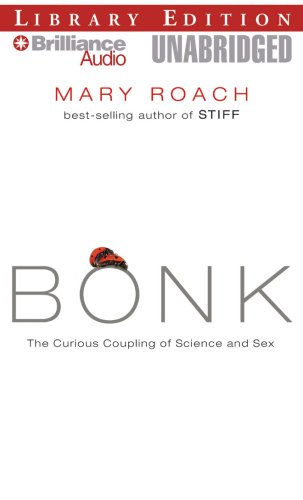 Cover of Bonk: The Curious Coupling of Science and Sex