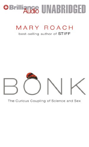 Cover of Bonk: The Curious Coupling of Science and Sex