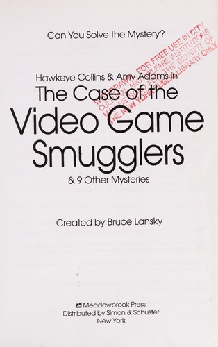Cover of Hawkeye Collins & Amy Adams in the case of the video game smugglers & 9 other mysteries
