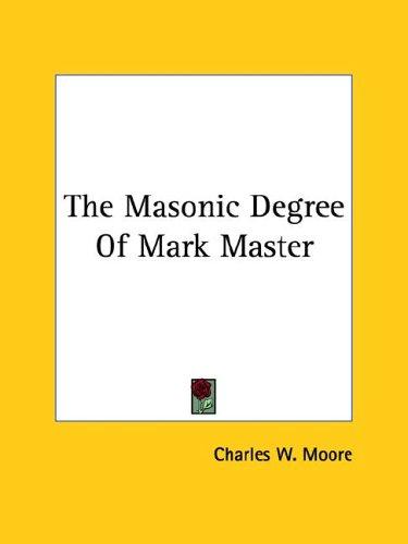 Cover of The Masonic Degree Of Mark Master