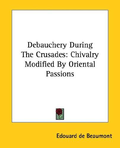 Cover of Debauchery During the Crusades