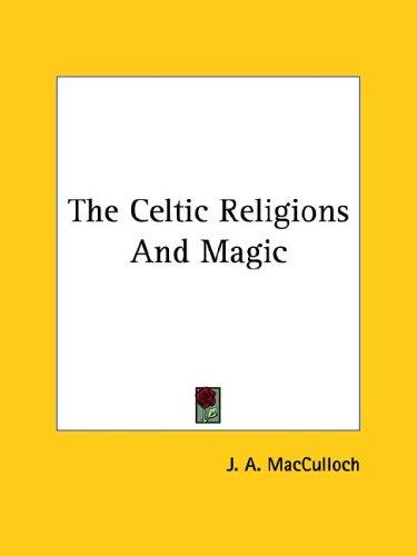 Cover of The Celtic Religions and Magic