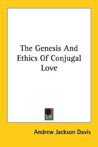 Cover of The Genesis and Ethics of Conjugal Love
