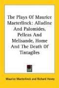 Cover of The plays of Maurice Maeterlinck