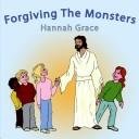 Cover of Forgiving The Monsters