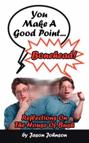 Cover of You Make A Good Point...Bonehead!