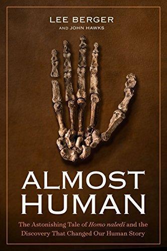 Cover of Almost Human: The Astonishing Tale of Homo naledi and the Discovery That Changed Our Human Story