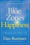 Cover of The Blue Zones of Happiness: A Blueprint for a Better Life