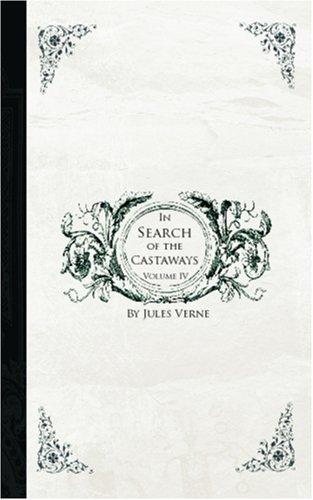 Cover of In Search of the Castaways , Volume IV: The Children of Captain Grant