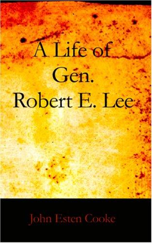 Cover of A Life of Gen. Robert E. Lee