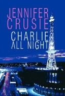 Cover of Charlie all night