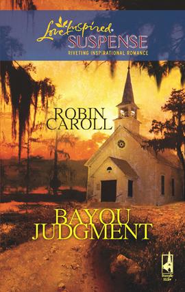 Cover of Bayou Judgment (Bayou Series #3) (Steeple Hill Love Inspired Suspense #101)