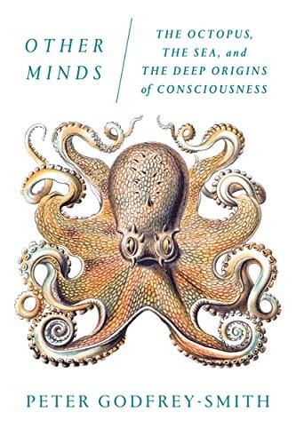 Cover of Other Minds: The Octopus, the Sea, and the Deep Origins of Consciousness