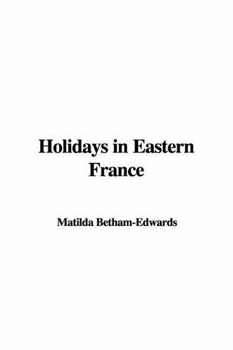 Cover of Holidays in Eastern France