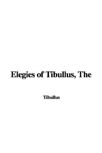 Cover of The Elegies of Tibullus