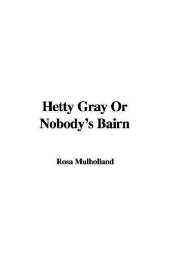 Cover of Hetty Gray or Nobody's Bairn
