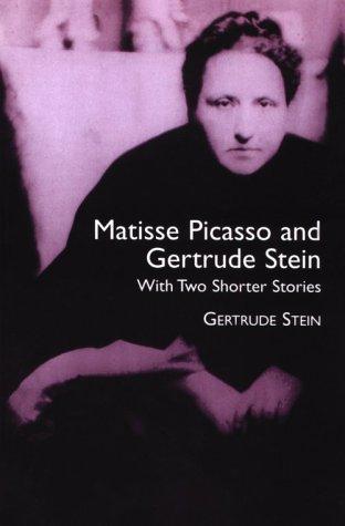 Cover of Matisse, Picasso, and Gertrude Stein, with two shorter stories