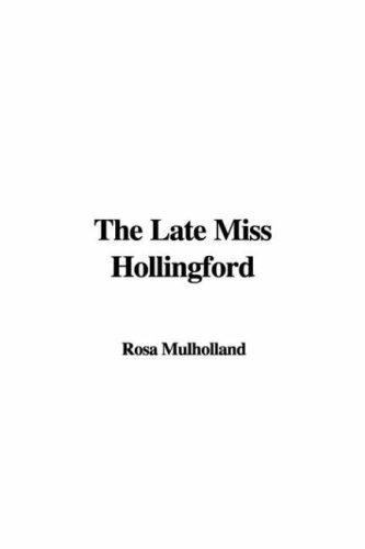 Cover of The Late Miss Hollingford