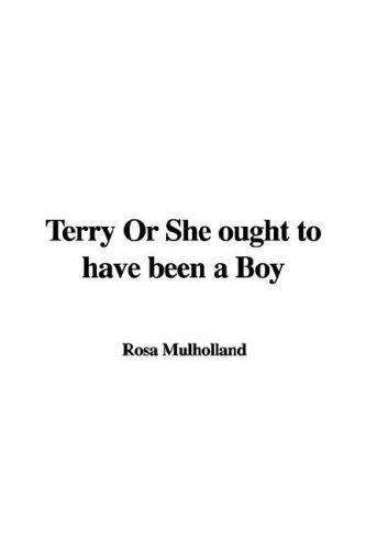 Cover of Terry, or, She ought to have been a boy