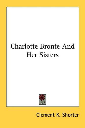 Cover of Charlotte Bronte And Her Sisters