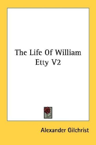 Cover of The Life Of William Etty V2